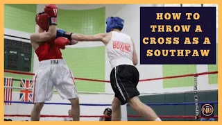 HOW TO THROW A CROSS AS A SOUTHPAW BOXER