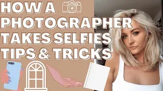 HOW A PHOTOGRAPHER TAKES SELFIES - TIPS AND TRICKS