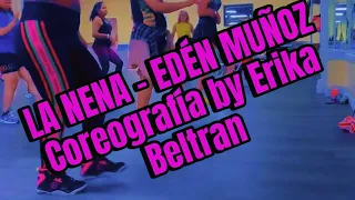 La nena - @EdenMunoz1  coreografía by Erika Beltrán #zumba #cardiodance #lanena