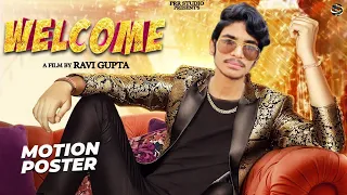 GULZAAR CHHANIWALA:- WELCOME(Motion Poster)| New Haryanvi Song 2021 | Ravi Gupta | PRR STUDIO