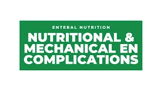 Nutritional and Mechanical Enteral Nutrition Complications