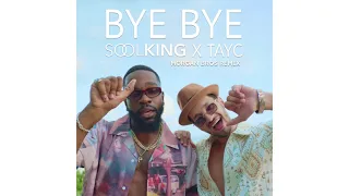 Soolking feat Tayc - Bye Bye (Morgan Bros Remix)