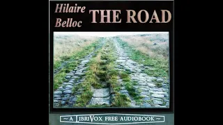 The Road by Hilaire Belloc read by Various | Full Audio Book