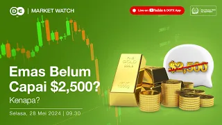 Market Watch | Emas Belum Capai 2,500? Kenapa? | 28 Mei 2024 #BestBroker