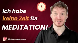 Wie Meditation dir Zeit zurückschenkt...