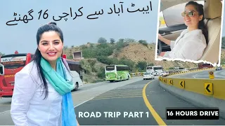 Road Trip | 16 Hours drive Abbotabad to Karachi Part 1| Travel Vlog | Adventure | Kanza khan Vlogs