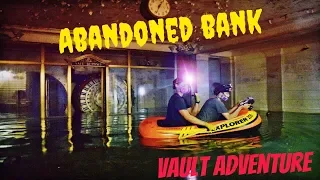 ABANDONED BANK RAFT ADVENTURE! (FLOODED BASEMENT AND VAULT EXPLORE!)