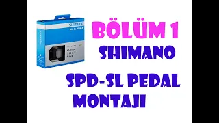 SHIMANO SPD-SL PEDAL MONTAJI
