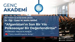 Dr. Öğr. Üyesi M. Naim Naimi  | Afganistan'ın Son Bir Yılı: Psikososyal Bir Değerlendirme