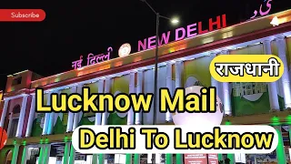 Delhi To Lucknow Train Journey Lucknow Mail 12230 || Mudit Vlogs