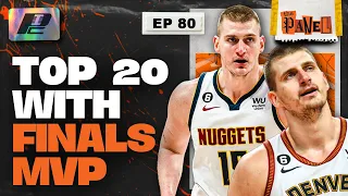 Finals MVP Will Make Nikola Jokic Top 20 ALL-TIME | THE PANEL EP80