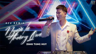 Người Lạ Thoáng Qua (ACV Remix) - Đinh Tùng Huy | Nhạc Trẻ Remix NONSTOP 2021