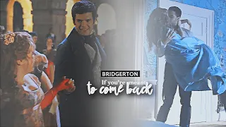 Bridgerton couples || If you're meant to come back to me, you will