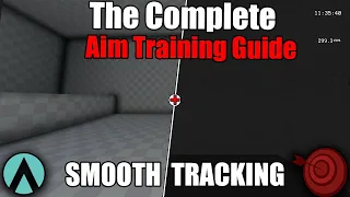 The Complete Aim Training Guide - Smooth/Precise Tracking - Part 4 (Aim Lab & KovaaKs)