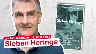 Jürgen Wiebicke: Sieben Heringe - taz Talk meets Leipzig liest extra