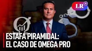 Estafas piramidales: El caso de Omega Pro