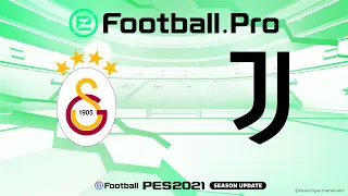 GALATASARAY V JUVENTUS  | PES2021 eFootball.Pro League | Juventus Esports