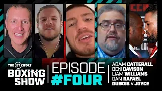 The BT Sport Boxing Show episode 4 with Liam Williams, Dan Rafael, Frank Warren, Dubois v Joyce