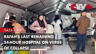 Rafah's Last Remaining 24-Hour Hospital on Verge of Collapse
