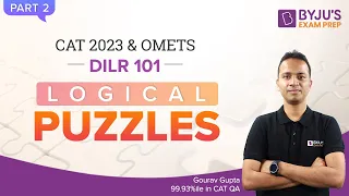 CAT 2023 | Logical Puzzles | Part 2 | Score 99%ile in CAT DILR #cat2023 #catdilr #byjuscat