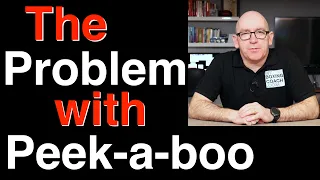 The Problem with Peek-a-Boo - Everyone an Expert?