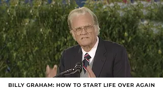 Starting Life Over Again  | Billy Graham Classic