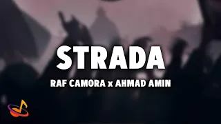 RAF CAMORA x AHMAD AMIN - STRADA [Lyrics]