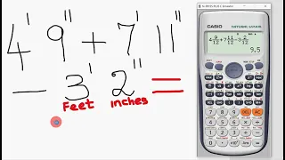 Feet inches adding & subtracting in Scientific Calculator