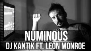 Dj Kantik & Leon Monroe   Numinous Original Product