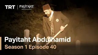 Payitaht Abdulhamid - Season 1 Episode 40 (English Subtitles)