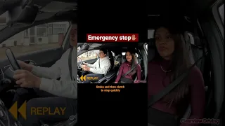 How to do the emergency stop, drive at a safe speed and DON’T check mirrors before stopping