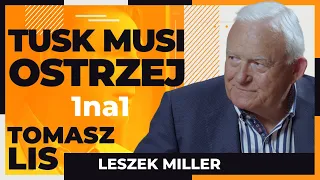 Tusk musi ostrzej | Tomasz  Lis 1na1 Leszek Miller