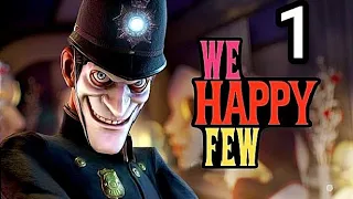 Ты принял РАДОСТИН # 1 Прохождение We Happy Few # 1