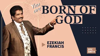 You are born of God | Day 4, STC 2022 | Prophet Ezekiah Francis