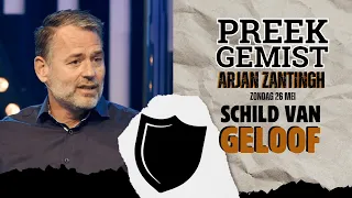 26 MEI - PREEK GEMIST | Schild van geloof | Arjan Zantingh