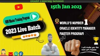 Oracle Identity Manager Master Training Program 2023 || 15th Jan 2023