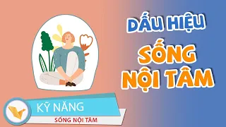 [KỸ NĂNG]  SỐNG NỘI TÂM LÀ NHƯ THẾ NÀO