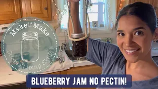 Blueberry Jam No pectin. And Husband finally makes cameo lol!😂