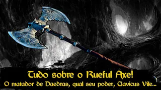 Skyrim: Artefatos Daédricos - O que é o Rueful Axe? Qual a utilidade? O machado de Clavicus Vile!