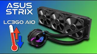 ASUS Strix LC 360 AIO - A hot mess or a chilly champion?