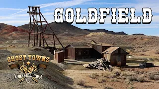 Ghost Towns and More | Episode 1| Goldfield, Nevada