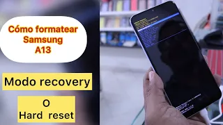 como formatear samsung a13 [ modo recovery ] hard reset o restaurar de fabrica