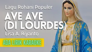 [Lagu Katolik] AVE AVE DI LOUDES oleh LISA A  RIYANTO (Lirik)