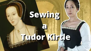 Sewing a Tudor Kirtle for Anne Boleyn: 16th Century Basic Underdress