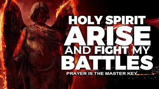 POWERFUL PRAYERS To Call Down The Fire Of God Upon Your Enemies