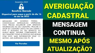 AUXÍLIO BRASIL: MENSAGEM DE AVERIGUAÇÃO UNIPESSOAL PESSOAL CONTINUA NO APLICATIVO! APÓS ATUALIZAR?