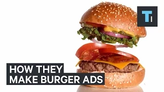 How burgers look so good in commercials