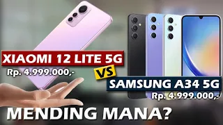 MENDING MANA? XIAOMI 12 LITE 5G VS SAMSUNG A34 5G