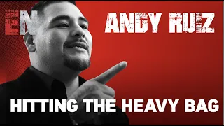 VIDEO: Andy Ruiz on The Heavy Bag | ESNEWS Boxing