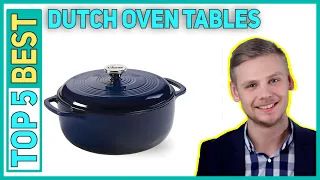 Best Dutch Oven Tables in 2023 [Top 5 Best Dutch Oven Tables]